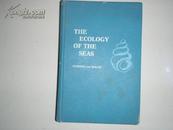 THE ECOLOGY OF THE SEAS  16开请看图