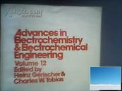 ADVANCES IN EIECTROCHEMISTRY &EIECTROCHEMICAL ENGINEERING (电化学和电化学工程进展 第12卷）