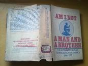 Am I not a man and a brother: the antislavery crusade of Revolutionary America, 1688-1788（精装）