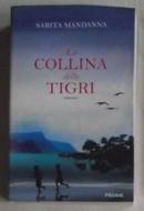 意大利语原版小说 La collina delle tigri [Brossura] Sarita Mandanna (Autore), S. Bortolussi (Traduttore)