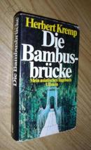 德语原版 Die Bambusbrücke von Herbert Kremp 著