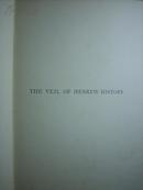 研究犹太人的经典名著：1913年初版，犹太人历史the veil of hebrew history