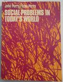 SOCIAL PROBLEMS IN TODAY\'S WORLD（JOHN PERRY/ERNA PERRY）