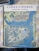 CITIES OFTHE W OR LD A HIST OR Y IN MAPS城市是W或LD一嘘或Y在地图