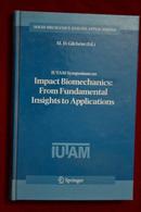 IUTAM SYMPOSIUM ON IMPACT BIOMECHANICS:FROM FUNDAMENTAL INSIGHTS TO APPLICATIONS 