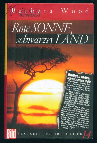 Rote  SONNE，scbwarzes LAND（Barbara Wood著作 德文版，32开精装）