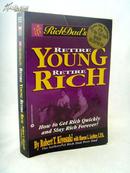 Rich Dad\'s RetireYoung Retire Rich: How to Get Rich Quickly and Stay Rich Forever! de