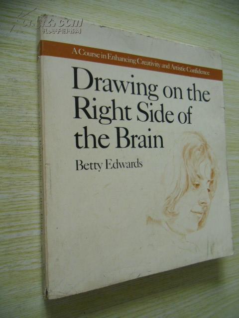 Drawing on the Right Side of the Brain【像艺术家一样思考/用右脑绘画，贝蒂·爱德华，英文原版】