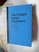 The Oxford Senior Dictionary (牛津高年级中学生词典)【馆藏】