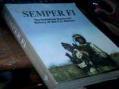 semper fi the definitve lllustrated history of the u.s.marines (永远忠诚--美国海军陆战队）