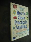 How to Clean Practically Anything【如何搞清洁，英文原版】