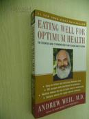 Eating Well for Optimum Health【怎么吃才健康，安德鲁·韦尔，英文原版，16开精装毛边本】