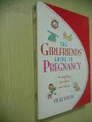 The Girlfrends\' Guide to Pregnancy 【女人写给女人的怀孕私房书，薇琪·艾欧文，英文原版】