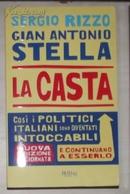 La casta. Cosi i politici italiani sono diventati intoccabil