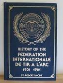 History of the Federation Internationale De Tir A L\'Arc Vol I,2 精装限量1000册 國際射箭總會史