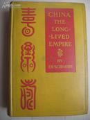 《中国 长寿帝国》1900年1版 含图60多幅 CHINA THE LONG LIVED EMPIRE