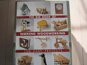 The Big Book of Weekend Woodworking: 150 Easy Projects