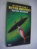 Ransom for a river dolphin