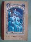 （ A Series of Unfortunate Events）The Slippery Slope【雷蒙·斯尼奇的不幸历险：绝命的山崖，英文原版】