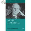 Alfred Marshall: Economist 1842-1924 (Great Thinkers in Economics) [精装] 