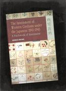 The Internment of Western Civilians under the Japanese 1941-1945【日本西部的平民拘留】