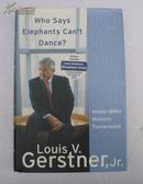 谁说大象不能跳舞？Who Says Elephants Can\\\'t Dance? Inside IBM\\\'s Historic Turnaround by Louis V. Gerstner,Jr.硬精装带书衣