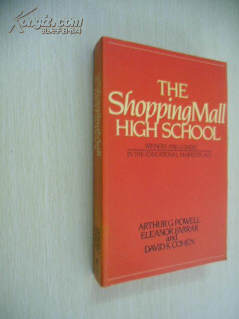 The Shopping Mall High School: Winners and Losers in the Educational Marketplace【购物商场高中，英文原版】