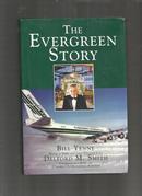 THE EVERGREEN STORY BILL YENNE with a Preface and Epilogue by DELFORD M.SMITH