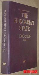 The Hungarian State: Thousand Years in Europe 1000-2000 16开精装英文原版《匈牙利史》
