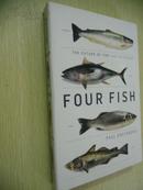 Four Fish: The Future of the Last Wild Food【四条鱼：野生食物的未来，保罗·葛林伯格，英文原版】