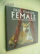 Free,Fearless,Female Wild Thoughts on Womanhood