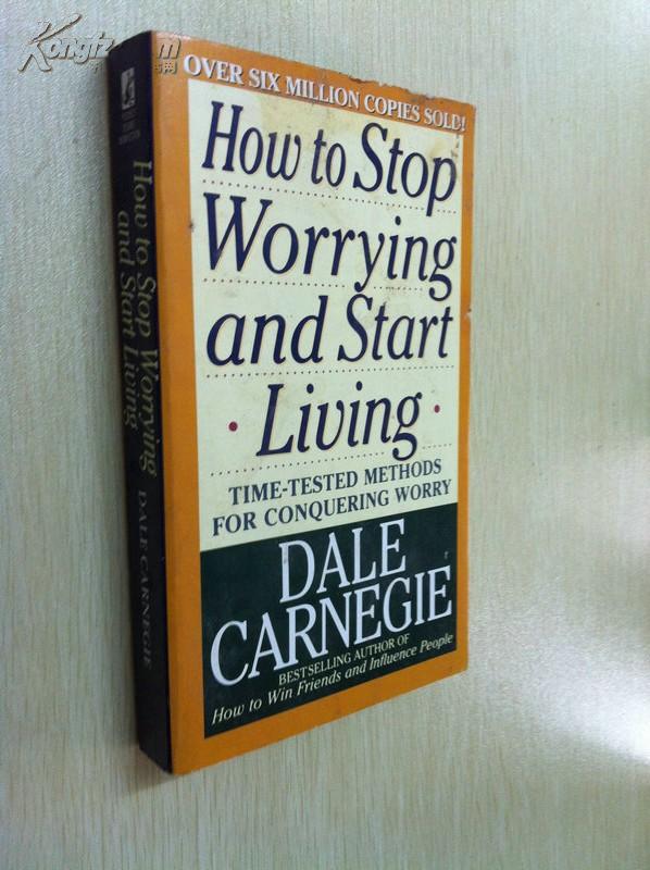 How to Stop Worrying and Start Living