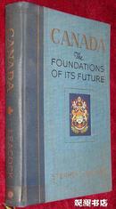 Canada  the Foundations of Its Future 16开高级布面精装《加拿大：基础及远景》1941年插图版