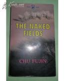 The naked fields 裸野（英文版，熊猫丛书）/