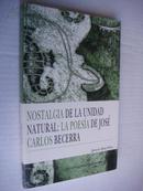 Nostalgia de la unidad natural: la poesia de Jose Carlos Becerra 西班牙语原版