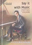 《创新天才传记》系列：Say it with Music, A Story about Irving Berlin 用音乐说话，欧文·柏林的故事