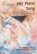 《创新天才传记》系列：Her Piano Sang, A Story about Clara Schumann 她的钢琴会歌唱，克拉拉·舒曼的故事