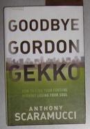 英文原版 Goodbye Gordon Gekko by Anthony Scaramucci 著