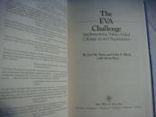 The EVA challenge:Implementing value-added change in an organization 精装16开带书衣近全新