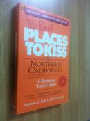 The Best Places To Kiss in Northern California【北加州好去处，英文原版】