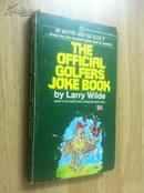 The Official Golfers Joke Book【官方高尔夫球员笑话书，拉里·王尔德，英文原版】