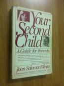 Your Second Child: A Guide for Parents【你的第二个孩子：为人父母之南，琼·所罗门·韦斯，英文原版】
