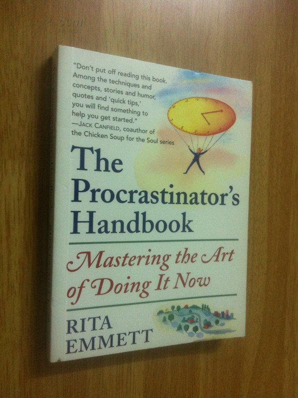 The Procrastinator\'s Handbook: Mastering the Art of Doing It Now【高效行动指南，丽塔·埃米特，英文原版】