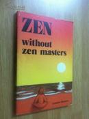 Zen without Zen Masters【没有禅师的禅，卡姆登·贝拿勒斯，英文原版】