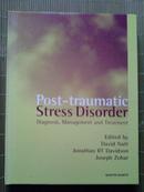 Post-traumatic Stress Disorder Diagnosis,Management and Treatment英文原版