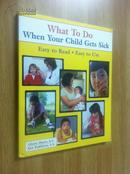 What to do When Your Child Gets Sick【孩子生病时怎么办？格洛丽亚·麦尔，英文原版】