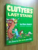 Clutter\'s Last Stand: It\'s Time to De-Junk Your Life!【凌乱的最后一站，唐·阿斯莱特，英文原版】