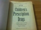 Children\'s Prescription Drugs: A Parent\'s Guide to the Most Commonly Recommended Drugs for Children【儿童处方药物，英文原版】