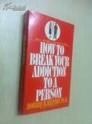 How to Break Your Addiction to a Person