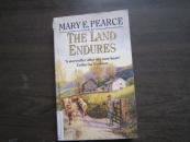 MARYE.PEARCE THE LAND ENDURES